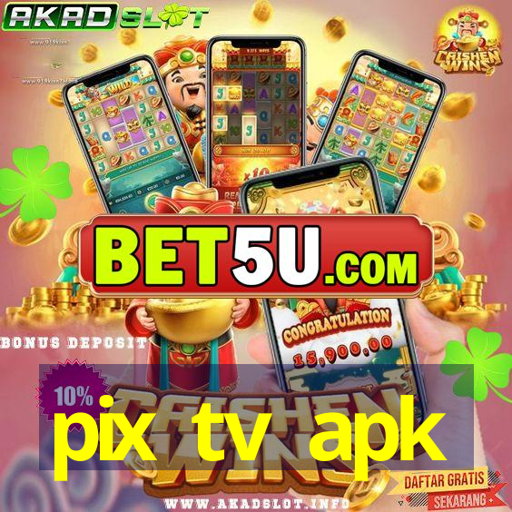 pix tv apk